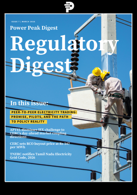 Cover of Power Peak Digest Regulatory Digest March 2026 showing two electrical workers repairing a power line, with highlights on peer-to-peer electricity trading, APTEL rulings, and CERC regulatory updates.